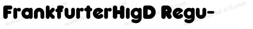 FrankfurterHigD Regu字体转换